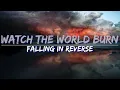 Download Lagu Falling In Reverse - Watch The World Burn (Explicit) (Lyrics) - Full Audio, 4k Video
