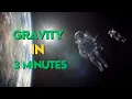 Gravity in 3 minutes