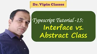 Typescript Tutorial - 15 Interface vs Abstract Class in Typescript Dr Vipin Classes