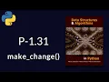 Solution to Data Structures and Algorithms in Python P-1 31 make - change