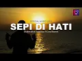 Lagu SEPI DI HATI - Chaken Supusepa feat Lona Mamoh - (Official Music Lirik)