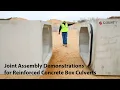 Joint Assembly Demonstrations for Precast Concrete Box Culverts