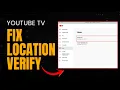 How To Fix YouTube TV Verify Location Not Working 2026