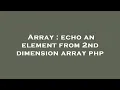 Array echo an element from 2nd dimension array php