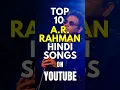 Lagu Top 10 A.R. Rahman Hindi Songs on YouTube ( Singer ) | @CINEVISE