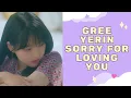 Download Lagu Gree (Ft. Yerin) - Sorry For Loving You karaoke with easy lyrics (Romanized) || Sha Studio