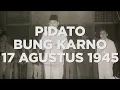 Pidato Bung Karno Saat Proklamasi 17 Agustus 1945 * Orasi * immank