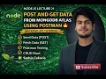 Node js Lecture 21 Post Get Data from MongoDB Atlas using Postman Backend API Tutorial