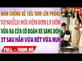 Download Lagu Nhìn Chồng BẾ TIỂU TAM Lên Phòng, Vợ Ném Đơn Ly Hôn Ra Đi Tay Trắng, 3T Sau Gặp Hắn Vừa Rét Vừa Run