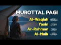 Download Lagu Murottal Al Quran Pagi Surah Al Waqiah, Yasin, Ar Rahman, Al Mulk | Pengantar Tidur - Ala Aqeel