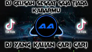 Download DJ🔊🎶GELISAH SESAAT SAJA TIADA KABARMU-AISHITERU || VIRAL TIKTOK 2021 MP3