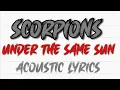Download Lagu Scorpions Under The Same Sun acoustic (lyrics) (Best Audio) #acoustic #scorpions #lyrics  #rock