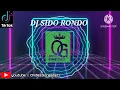 Lagu DJ TIKTOK TERBARU SIDO RONDO FULL BASS | JEDAG JEDUG#music