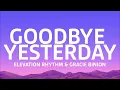 Goodbye Yesterday by Elevation Rhythm & Gracie Binion (Lyrics)