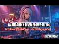 Lagu AVANGARD X RIVER FLOWS IN YOU MIXTAPE BREAKBEAT FULLBASS | Dj Stadium | Clubbing | Tiktok Viral Fyp