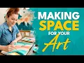 The Simple System That Makes Space For Your Art