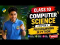 CLASS 10 COMPUTER SCIENCE CHAPTER 4 Programming in Python