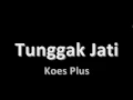 Download Lagu Koes Plus - Tunggak Jati (Lirik)