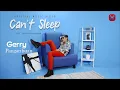 Download Lagu Gerry Pangaribuan - Can't Sleep ( Official Music Video) Lagu Pop Terbaru 2022