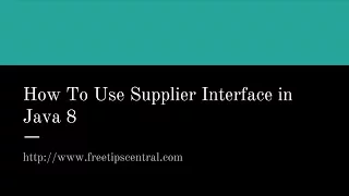 How To Use Supplier Interface In Java 8
