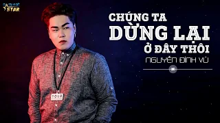 Chúng ta dừng lại đây thôi