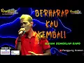BERHARAP KAU KEMBALI - ILHAM SEMBILAN BAND \u0026 DERAMA BAND || PANGGUNG CIREBON