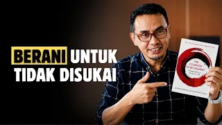 BERANI TIDAK DISUKAI || BEBAS DARI PENILAIAN ORANG LAIN