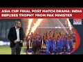 Download Lagu Asia Cup Final Post Match Drama: Champion India Refused Trophy From Pakistan Minister, BCCI Says…