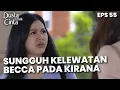 Sungguh Kelewatan Perkataan Becca Terhadap Kirana - DUSTA DIBALIK CINTA | Eps 55 Part 2