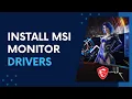 How to install any MSI monitor display drivers and MSI display kit 2025