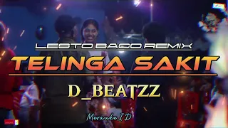 Download TELINGA SAKIT LESTO BACO REMIX //LAGU ACARA 2023 D BEATZZ MP3