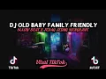 Download Lagu DJ OLD BABY FAMILY FRIENDLY SLLOWBEAT X JEDAG JEDUG MENGKANE SOUND VIRAL TIKTOK 2022 DJ BOCIL ASIA🎶🔥