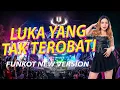 Download Lagu FUNKOT - LUKA YANG TAK TEROBATI FUNKOT VIRAL 2025 BY DJ RERE MONIQUE