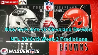 New York Jets vs Cleveland Browns NFL 2018-19 Week 3 Predictions Madden NFL 19