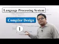 Language Processing System Introduction to Compiler Design Computer Science