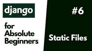 Python Django Basics for Absolute Beginners Static Files HTML CSS and JavaScript Images too