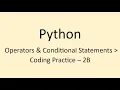 Coding Practice - 2B Operators Conditional Statements Python NxtWave CCBP