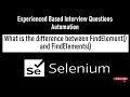 What is the difference between findElement and findElements