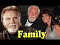 Kenny Rogers Family With Daughter Son and Wife Wanda Miller 2020
