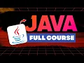 Java Full Course Complete Java Tutorial for Beginners to Advanced Core Java in One