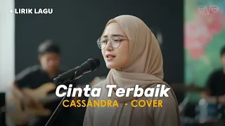 cinta terbaik cassandra cover video lirik by eva musik