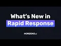What s New in Rapid Response