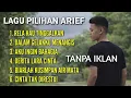 Lagu ARIEF FULL ALBUM  | RELA KAU TINGGALKAN, AKU INGIN BAHAGIA, CINTA TAK DIRESTUI