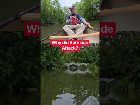 Why attack the Burnside Bridge at Antietam?