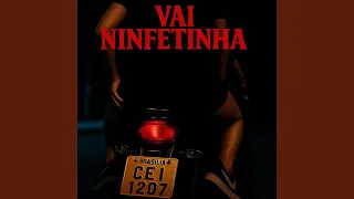 VAI NINFETINHA