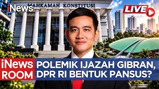 🔴LIVE - POLEMIK IJAZAH GIBRAN, DPR RI BENTUK PANSUS? | iNews Room | 11/10