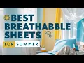 Top 5 Best Breathable Sheets For Summer Reviews in 2024
