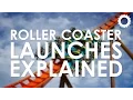 Roller Coaster Launches Explained