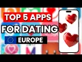 Top 5 Best Dating Apps in Europe - Free Paid Options to Find Real Connections