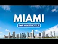 10 Best Miami Resorts Ranking the Top Stays